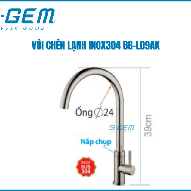 VÒI CHÉN LẠNH SUS 304 INOX B-GEM BG-L09AK