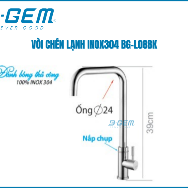 VÒI CHÉN LẠNH SUS 304 INOX BÓNG B-GEM BG-L08BK